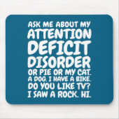 Funny Adhd Quote Ask Me About My Attention Deficit Mousepad (Vorne)