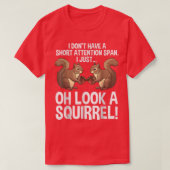 Funny ADHD Squirrel Design For Men Women Chipmunk T-Shirt (Design vorne)