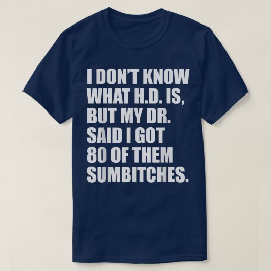 Funny ADHD tee i got 80 davon Sumbitches (Design vorne)