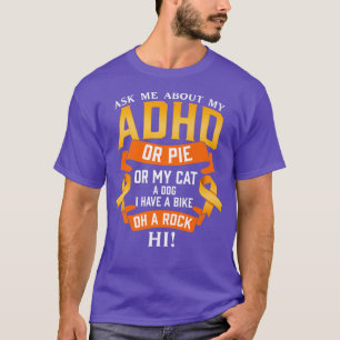 Funny ADHD Zitat Aufmerksamkeitsdefizit Störung Aw T-Shirt