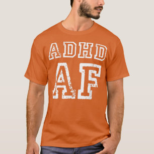 Funny ADHS Awareness Zitat für Erwachsene Männer u T-Shirt