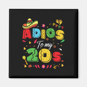 Funny Adios zu meinen 20ern 30. Geburtstag Cinco d Magnet
