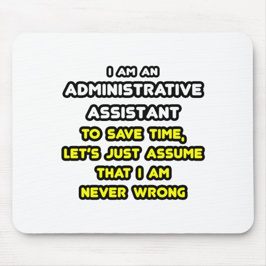 Funny Administrative Assistant T - Shirt Mousepad (Vorne)
