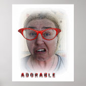 Funny Adorable Poster! Poster (Vorne)