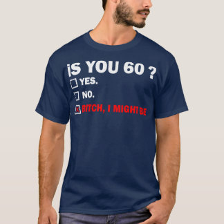 Funny Adult 60 Jahre alt Geburtstagsgeschenk 60. T-Shirt