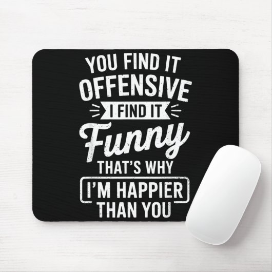 Funny Adult Humor Sarcastic Offensive Happy Funny  Mousepad (Mit Mouse)