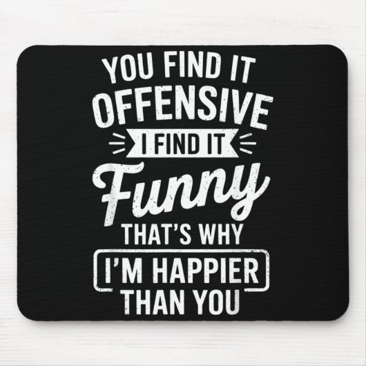 Funny Adult Humor Sarcastic Offensive Happy Funny  Mousepad (Vorne)