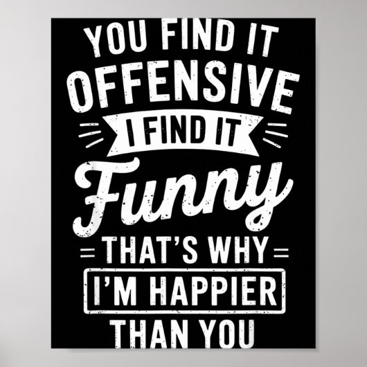Funny Adult Humor Sarcastic Offensive Happy Funny  Poster (Vorne)