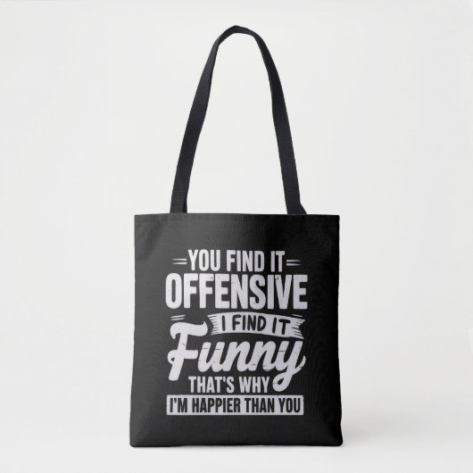 Funny Adult Humor Sarcastic Offensive Quote Meme Tasche (Vorderseite)