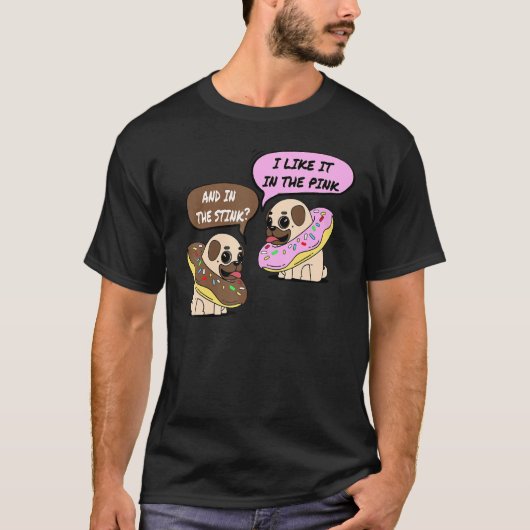 Funny Adult Meme Ich mag es in der rosa und in der T-Shirt (Vorderseite)