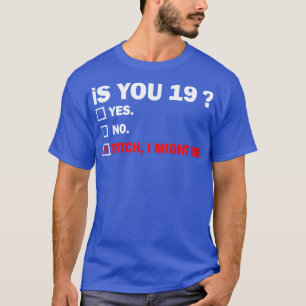 Funny Adult neunzehn 19 Jahre alt Geburtstagsgesch T-Shirt