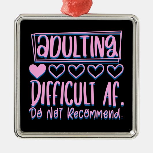 Funny Adulting Schwieriges AF würde nicht empfohle Ornament Aus Metall (Vorne)