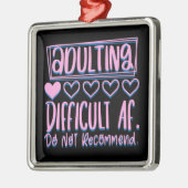 Funny Adulting Schwieriges AF würde nicht empfohle Ornament Aus Metall (Links)
