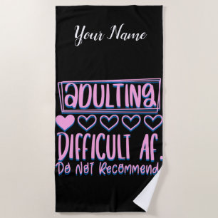 Funny Adulting Schwieriges AF würde nicht empfohle Strandtuch