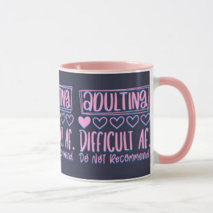 Funny Adulting Schwieriges AF würde nicht empfohle Tasse