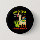 Funny Adventure You Say Alpaca My Bags Llama Women Button (Vorderseite)
