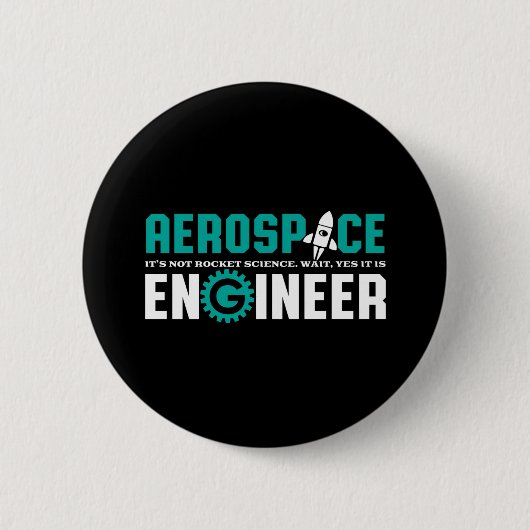 Funny Aerospace Engineering ist Raketentechnik Button (Vorderseite)