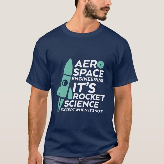 Funny Aerospace Engineering T - Shirts Rocket Scie (Vorderseite)