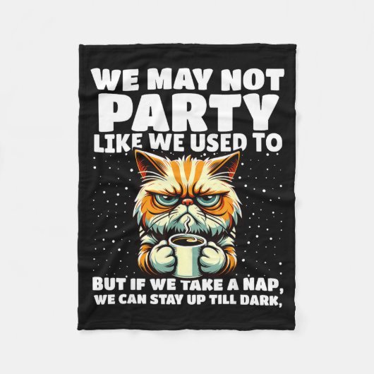 Funny Aging Humor We May Not Party Like We Used To Fleecedecke (Vorderseite)