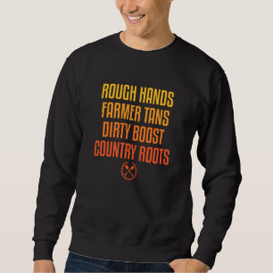 Funny Agriculture Farming Farm Quot For A Farmer Sweatshirt