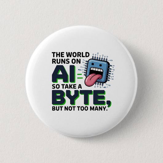 Funny AI Byte Quote - Tech Geek Spaß Button (Vorderseite)
