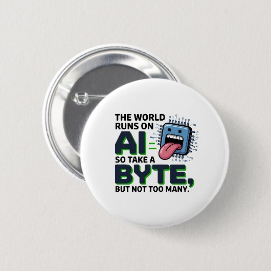 Funny AI Byte Quote - Tech Geek Spaß Button (Vorne & Hinten)