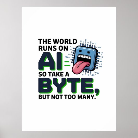 Funny AI Byte Quote - Tech Geek Spaß Poster (Vorne)
