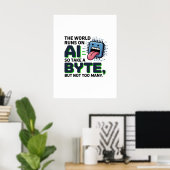 Funny AI Byte Quote - Tech Geek Spaß Poster (Heimbüro)