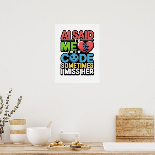Funny AI Coding Quote - Programmierer-Spaß Poster (Küche)