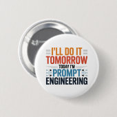 Funny AI Prompt Engineering Geek Zitat Button (Vorne & Hinten)