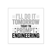 Funny AI Prompt Engineering Geek Zitat Gummistempel (Prägung)