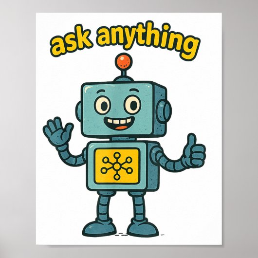 Funny Ai Robot With Ask Anything Quote _ Geek Tee Poster (Vorne)