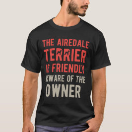 Funny Airedale Terrier T-Shirt