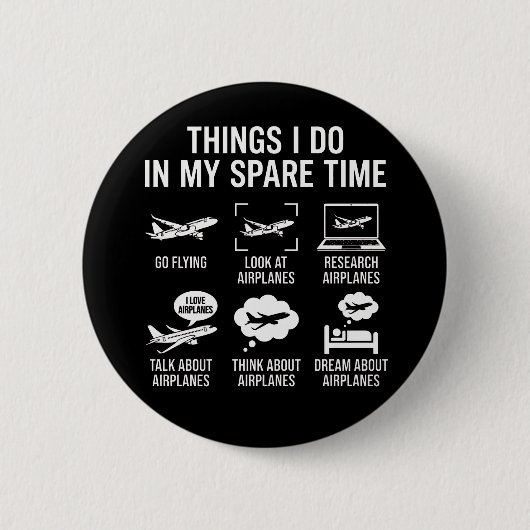 Funny Airplane Lover Spare Time Aviation Humor Button (Vorderseite)