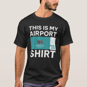 Funny Airport Boarding Pass, Funny Travel T-Shirt