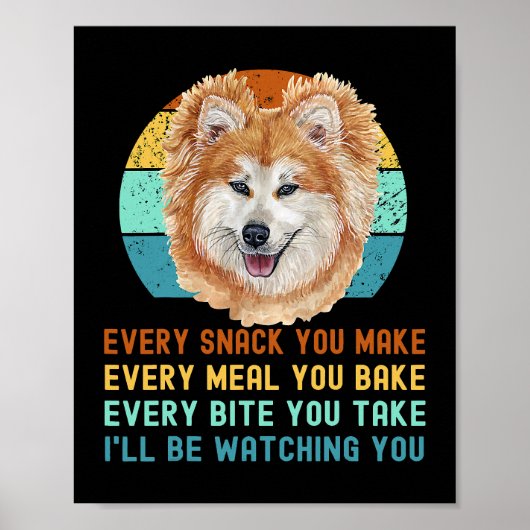 Funny Akita Inu oder Kuma Inu Hund jeden Snack Sie Poster (Vorne)