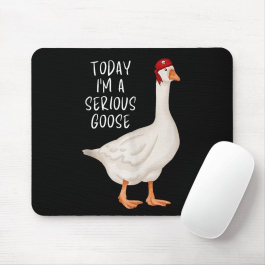Funny Albern Goose Zitat Heute bin ich eine ernste Mousepad (Mit Mouse)