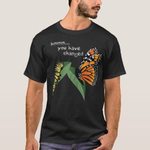 Funny Albern Raupe Monarch Butterfly Spaß T T-Shirt