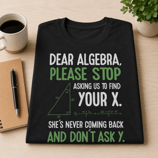 Funny Algebra Math Teacher Gift Stopp Fragend für  T-Shirt
