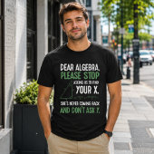 Funny Algebra Math Teacher Gift Stopp Fragend für  T-Shirt