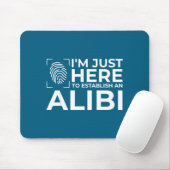 Funny Alibi Party Night Joke Quotes Sarcastic Mousepad (Mit Mouse)