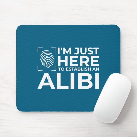 Funny Alibi Party Night Joke Quotes Sarcastic Mousepad (Mit Mouse)