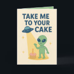 Funny Alien Birthday "Bring mich zu deinem Kuchen" Karte<br><div class="desc">Lassen Sie sich mit dieser abscheulichen Alien-Karte ein paar Geburtstage lachen! Mit einer grünen Alien, einem Raumschiff und einem strahlenden Geburtstagskuchen steht in diesem lustigen Design "Bring Me to Your Cake" - perfekt für Weltraummusiker, Fans von Science-Fiction oder alle, die Kuchen Lieben haben (und wer nicht?). Eine tolle Karte für...</div>
