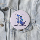 Funny Alien Cats - "Bring uns zu deinem Müll" Button (Beispiel)