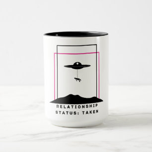 Funny Alien Entführung Zitat Beziehung Status Tasse