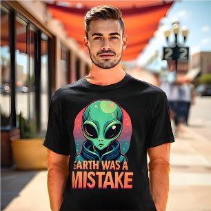 Funny Alien Meme T - Shirt "Earth was a Fistake"