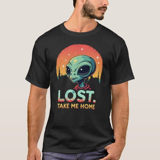 Funny Alien Meme T - Shirt "Lost. Nimm mich Zuhaus (Vorderseite)