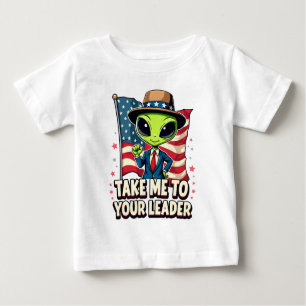 Funny Alien Nimm mich zu Ihrem Leader USA Patrioti Baby T-shirt