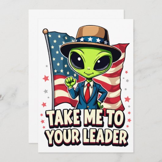Funny Alien Nimm mich zu Ihrem Leader USA Patrioti Einladung (Vorne/Hinten)
