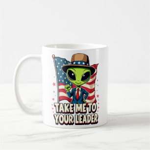 Funny Alien Nimm mich zu Ihrem Leader USA Patrioti Kaffeetasse